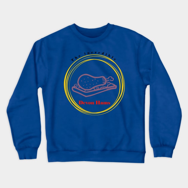 The Incredible Devon Hams! Crewneck Sweatshirt by Quirky Design Collective